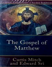 CATHOLIC COMMENTARY ON SACRED SCRIPTURE: THE GOSPEL OF MATTHEW